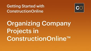 Organizing Company Projects in ConstructionOnline [upl. by Marcy]