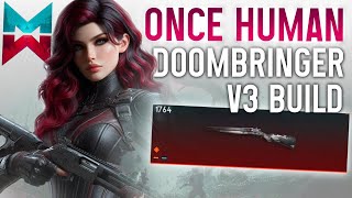 ONCE HUMAN DOOMBRINGER BULLSEYE V3 PVP amp PVE BUILD GUIDE [upl. by Bocoj]