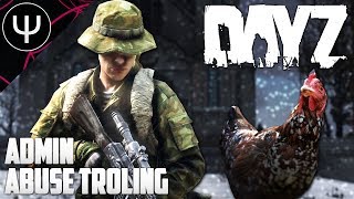 DayZ — Admin Abuse TROLLING [upl. by Anuska]