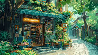 Cafe in the Morning🌻Take a time to workrelaxstudy with Lofi Music🎧 Lofi Coffee☕ Chill Hip Hop [upl. by Linis]