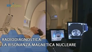 Radiodiagnostica la risonanza magnetica nucleare [upl. by Tlevesoor]