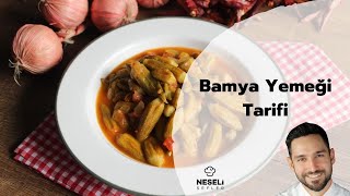 Lezzetli Bamya Yemeği Nasıl Yapılır Kolay Bamya Tarifi [upl. by Raycher]