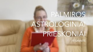 19sav PALMIROS ASTROLOGINIAI PRIESKONIAI 2023 05080514 [upl. by Rennob10]