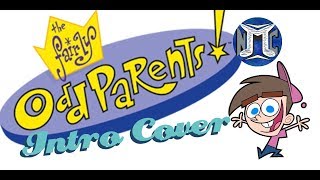 【NMC】Fairly OddParents Intro Cover Inspired by Jonathon Young [upl. by Lavelle]