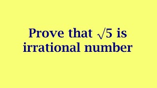 prove that √5 is irrational numberRoot 5 is irrationalMethod to prove √5 is irrationalREAL NUMBER [upl. by Vitkun731]