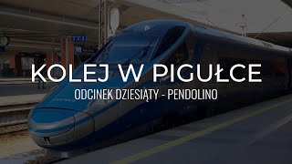 KOLEJ W PIGUŁCE 10  PENDOLINO [upl. by Akiria]