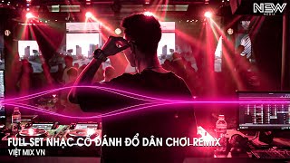 Nhạc Remix Tiktok 2025  BXH Nhạc Trẻ Remix Hay Nhất 2025  Full Set Nhạc Cổ Đánh Đổ Dân Chơi Remix [upl. by Nibas216]