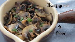 Préparer des champignons de Paris  recette facile [upl. by Galen]