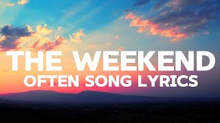 The weekend Often song lyrics [upl. by Uriia]