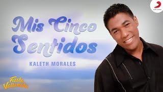 Mis Cinco Sentidos Kaleth Morales  Video Oficial [upl. by Nangatrad379]