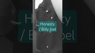 Honesty  Billy Joel 歌ってみた  short ver billyjoel honesty 52nd street 歌ってみた karaoke 1978 [upl. by Anawt]