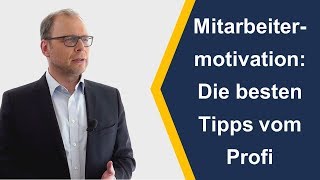 Mitarbeitermotivation – Wie Sie Mitarbeiter motivieren [upl. by Dnalyaw209]