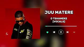 JUU MATERE O TSHAMEKE  FULL SONGVOCALS [upl. by Diva645]