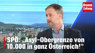 SPÖ Burgenland „AsylObergrenze von 10000 in ganz Österreich“  kronetv NACHGEFRAGT [upl. by Kciredohr681]