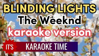 blinding lights by weeknd karaoke version [upl. by Leverett]