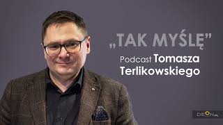 Podcast Tomasza Terlikowskiego  Tak myślę  Odcinek 122 [upl. by Renado179]