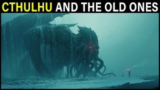 The God Cthulhu and other Lovecraftian OLD ONES Explained  Cthulhu Mythos Lore [upl. by Akiria]