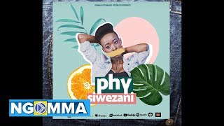 PHY  SIWEZANI Official Video [upl. by Aennaej]