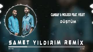 Canbay amp Wolker feat Velet  Düştüm  Samet Yıldırım Remix [upl. by Nivert]