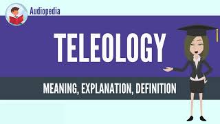 What Is TELEOLOGY TELEOLOGY Definition amp Meaning [upl. by Acie]