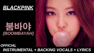 BLACKPINK  붐바야 BOOMBAYAH Official Karaoke With Backing Vocals  Lyrics [upl. by Twedy734]