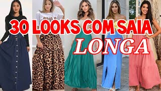 30 Looks com Saia Longa  LOOKS LINDOS COM SAIAS LONGAS FEMININAS [upl. by Hildebrandt]