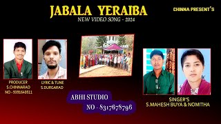 JABALA YERAIBA NEW SONG 2024PRODUCER  CHINNARAOLRC DURGASINGERS  MAHESH  NOMITHAABHI [upl. by Ipoillak]