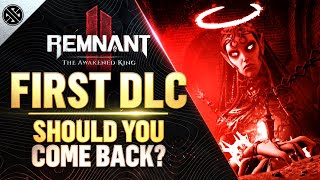 The Awakened King DLC Should You Return to Remnant 2 [upl. by Dareen177]