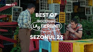 Las Fierbinți  BEST OF  Sezonul 23 [upl. by Aihtennek]