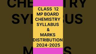 Class 12 MP board Chemistry syllabus amp marks distribution 20242025 [upl. by Einreb]