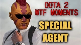 Dota 2 WTF Moments 4  Special Agent [upl. by Lananna892]