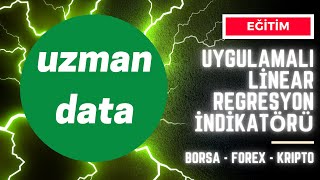 Uygulamalı Doğrusal Linear Regresyon Kanalı İndikatörü Eğitimi [upl. by Gilliam]