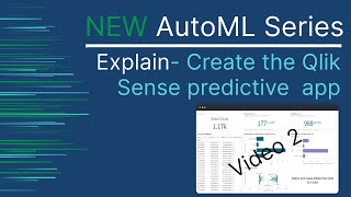 Qlik AutoML Series  Create the Qlik Sense Predictive App  Video 2 [upl. by Emmerie]