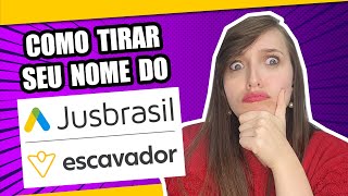 COMO TIRAR SEU NOME DO JUSBRASIL E ESCAVADOR [upl. by Joseito]