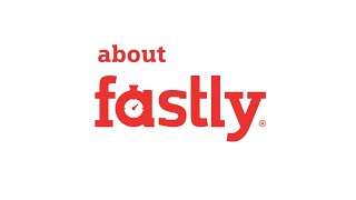 What is Fastly [upl. by Kauffmann]