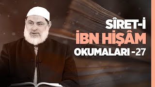 Sîreti İbn Hişâm Okumaları 27 Ders  Dr Muhammed Mücir elHatîp [upl. by Grinnell786]