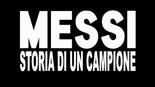 Messi  Storia di un campione [upl. by Madson]