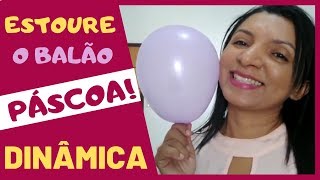 DINÂMICA DA PÁSCOA  ESTOURE O BALÃO  Professor em Sala [upl. by Aman]