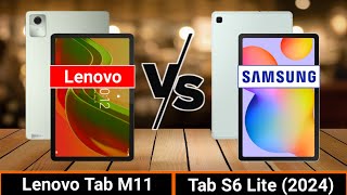 Lenovo Tab M11 VS Samsung Galaxy Tab S6 Lite 2024 Edition  Which One is Better [upl. by Crowe]