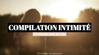 PLAYLIST INTIMITÉ Adoration chrétienne [upl. by Aibun]