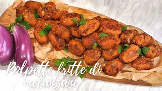 UN CLASSICO CALABRESE DA FARE  POLPETTE FRITTE DI MELANZANE  RICETTA FACILE E VELOCE [upl. by Akerdal]