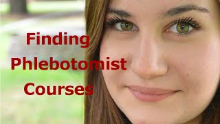 Phlebotomist Courses amp Finding Phlebotomy Certification [upl. by Nihahs]