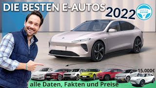 DIE BESTEN ELEKTROAUTOS 2022  alle DATEN und PREISE [upl. by Ezzo79]