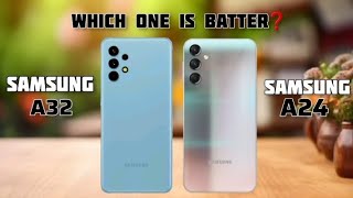 Samsung A32 Vs Samsung A24 full comparison  which is best  A24 vs A32  Samsung Vs Samsung [upl. by Elaina]