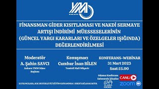 Finansman Gider Kısıtlaması ve Nakdi Sermaye Artışı İndirimi Müesseselerinin Değerlendirilmesi [upl. by Naenaj303]