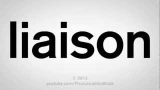 How to Pronounce Liaison [upl. by Anselmi]