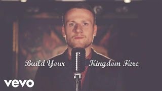 Rend Collective  Build Your Kingdom Here [upl. by Strawn]