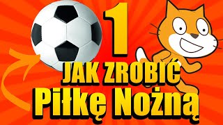 SCRACH Jak Zrobić Piłkę nożną 1 Poradnik [upl. by Aicnatsnoc]