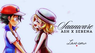 💞 saanware  new love song  amourshipping amv  Ash x Serena  beautiful love story ❤️ [upl. by Nocaj]