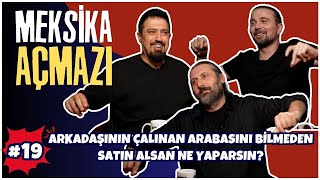 Arkadaşının Çalınan Arabasını Bilmeden Satın Alsan Ne Yaparsın  Meksika Açmazı 19 [upl. by Breskin]